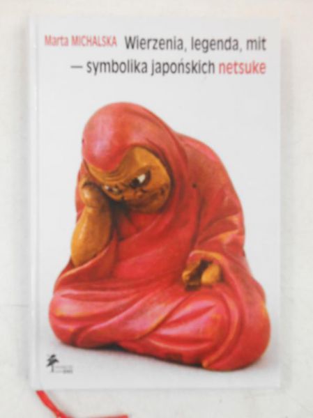 Michalska Marta - Wierzenia, legenda, mit - symbolika japońskich netsuke
