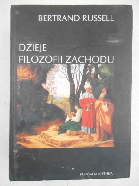 Russell Bertrand - Dzieje filozofii Zachodu