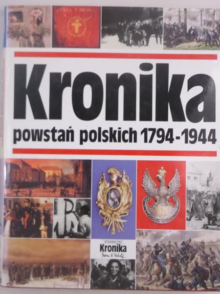 Michalik Marian B. (oprac.) - Kronika powstań polskich 1794 - 1944