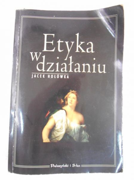 Etyka w działaniu
