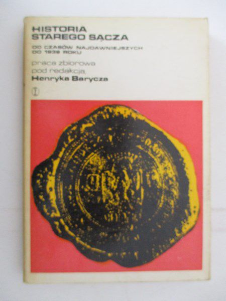 Barycza Henryk (red.) - Historia Starego Sącza
