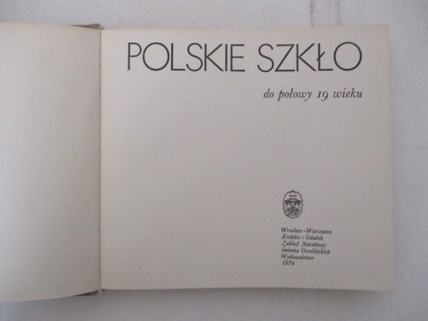 Polskie szkło do połowy 19 wieku