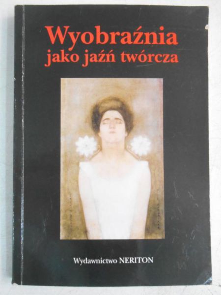 Wyobraźnia jako jaźń twórcza