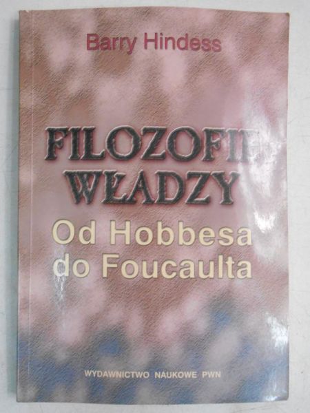 Filozofowie władzy: Od Hobbesa do Foucaulta