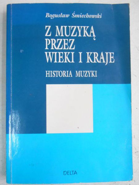 Z muzyką przez wieki i kraje. Historia muzyki