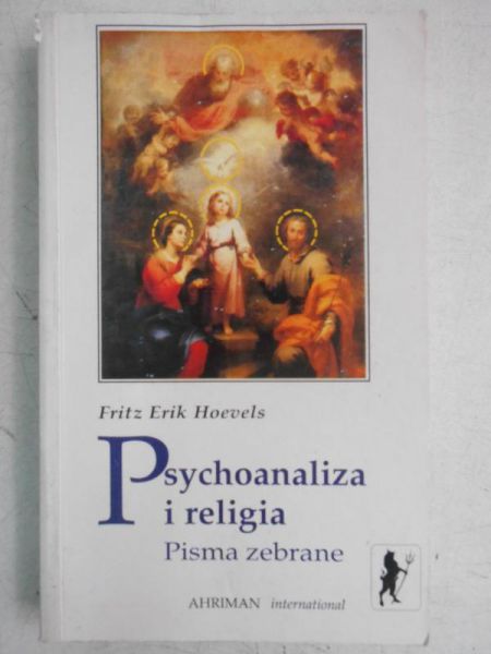 Hoevels Fritz Erik - Psychoanaliza i religia. Pisma zebrane
