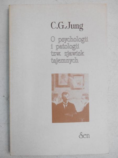 Jung C. - O psychologii i patologii tzw. zjawisk tajemnych