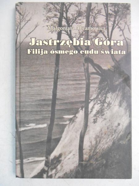 Abramowicz Małgorzata - Jastrzębia Góra. Filija ósmego cudu  świata