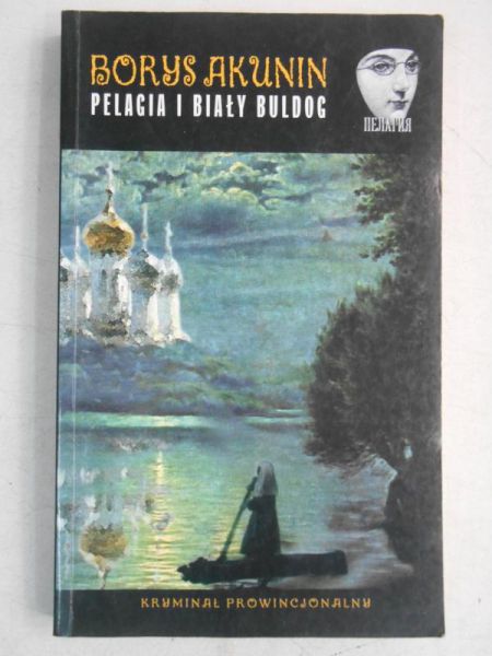Akunin Borys - Pelagia i biały buldog