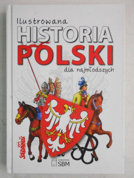 Ilustrowana historia Polski dla najmłodszych