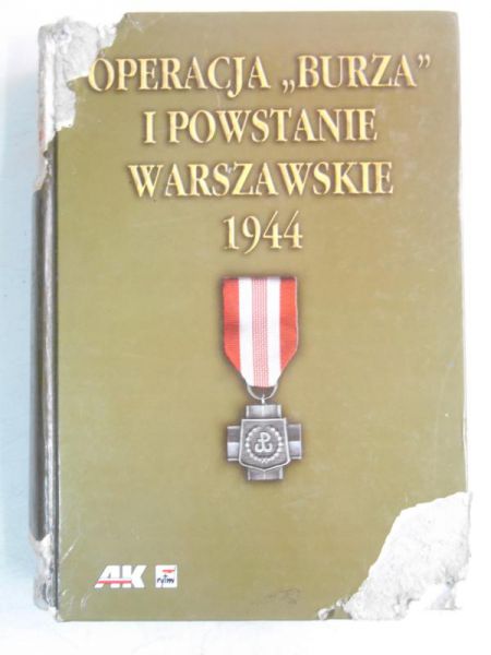 Operacja "Burza" i Powstanie Warszawskie
