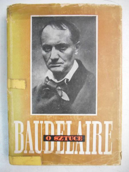 Baudelaire Charles - O sztuce. Szkice krytyczne