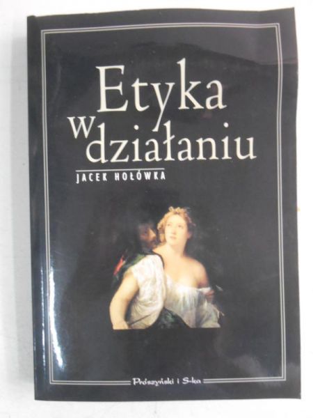 Etyka w działaniu