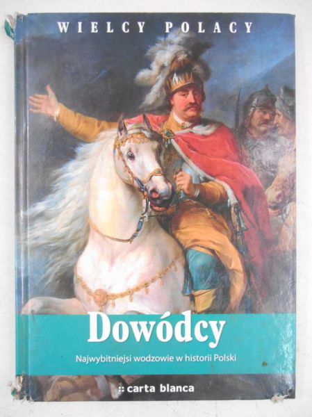 Kucharczuk Katarzyna - Wielcy Polacy. Dowódcy