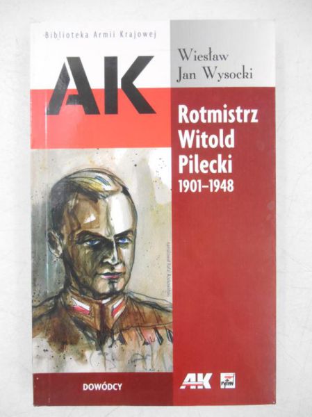 Rotmistrz Witold Pilecki 1901-1948