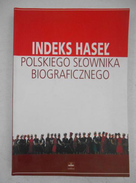Judycki Zbigniew (red.) - Indeks haseł Polskiego słownika biograficznego