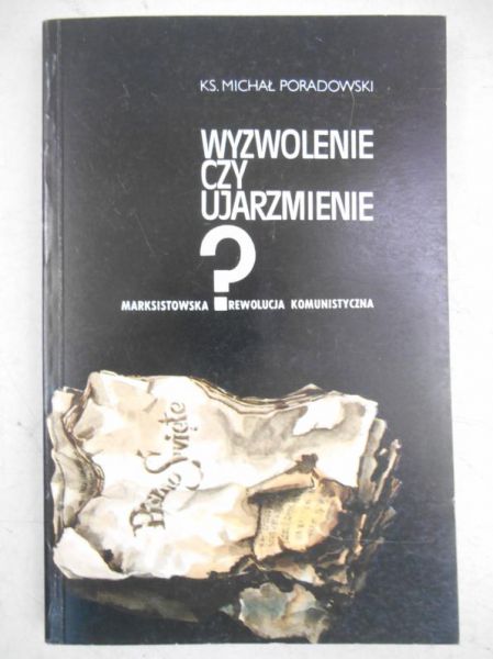 Wyzwolenie czy ujarzmienie?