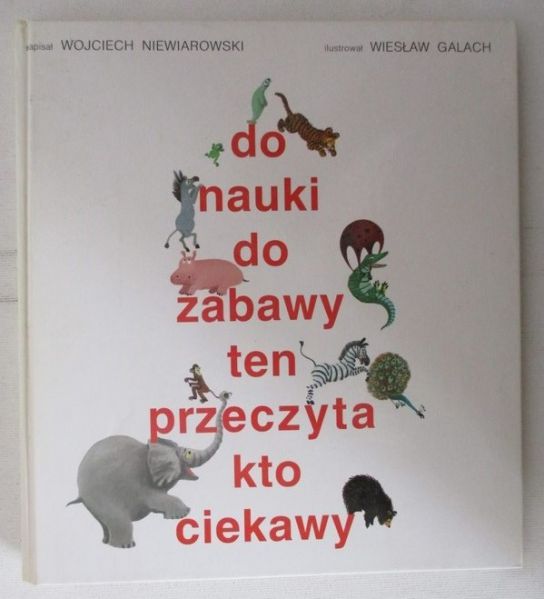 Do nauki, do zabawy, ten przeczyta kto ciekawy