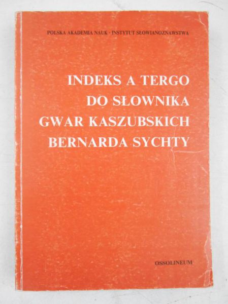 Indeks a tergo do słownika gwar kaszubskich Bernardyna Sechty