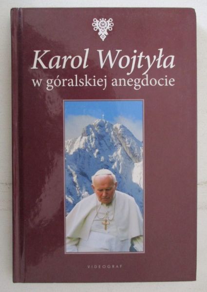Illg Jacek (red.) - Karol Wojtyła w góralskiej anegdocie