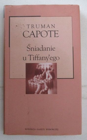 Capote Truman - Śniadanie u Tiffany'ego