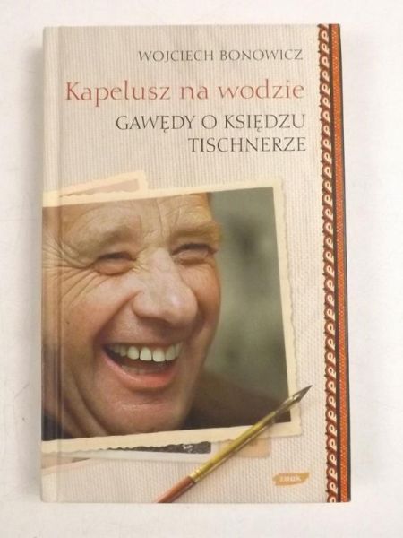 Kapelusz na wodzie, Gawędy o księdzu Tischnerze