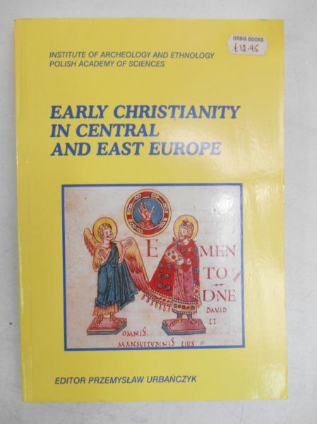 Early Christianity in Central and East Europe