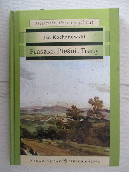 Fraszki. Pieśni. Treny