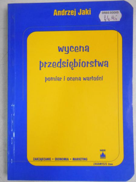 Wycena przedsiębiorstwa. Pomiar i ocena wartości