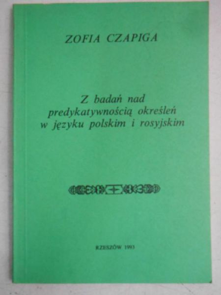Z badań nad predykatywnością określeń w języku polskim i rosyjskim