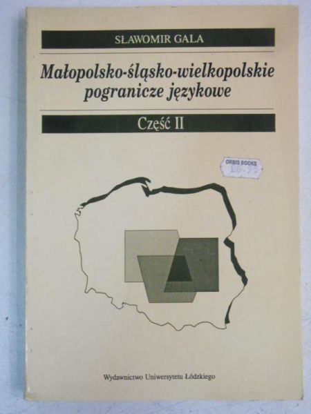 Gala Sławomir - Małopolsko-śląsko-wielkopolskie pogranicze językowe, tom II