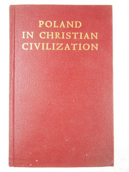 Braun Jerzy - Poland in Christian Civilization