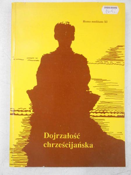 Nowak Antoni (red.) - Dojrzałość chrześcijańska