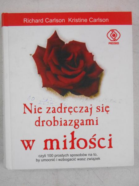 Carlson Kristine - Nie zadręczaj się drobiazgami w miłości