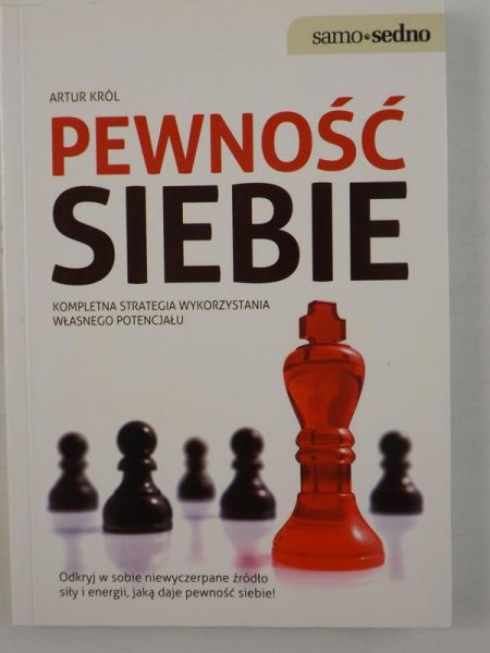 Król Artur - Pewność siebie. Kompletna strategia wykorzystania własnego potencjału