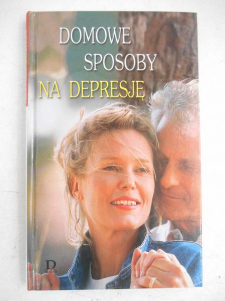 Bilska-Kamińska Dorota (przeł.) -  Domowe sposoby na depresje