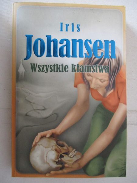 Johansen Iris - Wszystkie kłamstwa