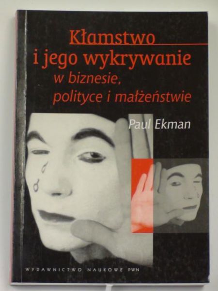 Kłamstwo i jego wykrywanie w biznesie, polityce i małżeństwie