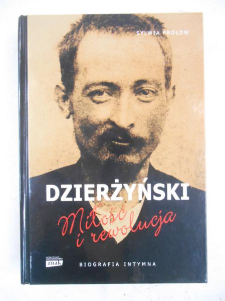 Dzierżyński. Miłość i rewolucja