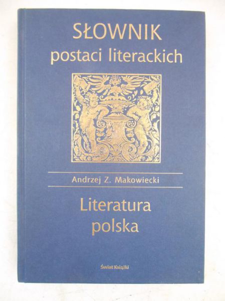 Słownik postaci lterackich. Literatura polska