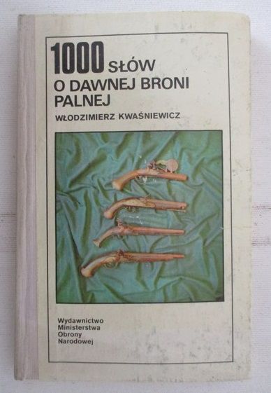 1000 słów o dawnej broni palnej