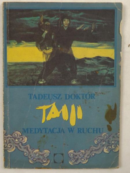 Doktór Tadeusz - Taiji. Medytacja ruchu
