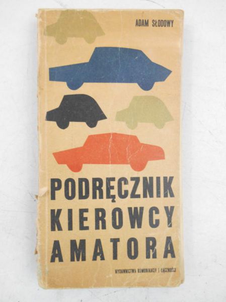 Słodowy Adam - Podręcznik kierowcy amatora