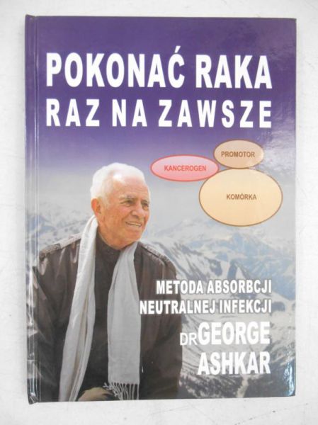 Ashkar George E. - Pokonać raka raz na zawsze