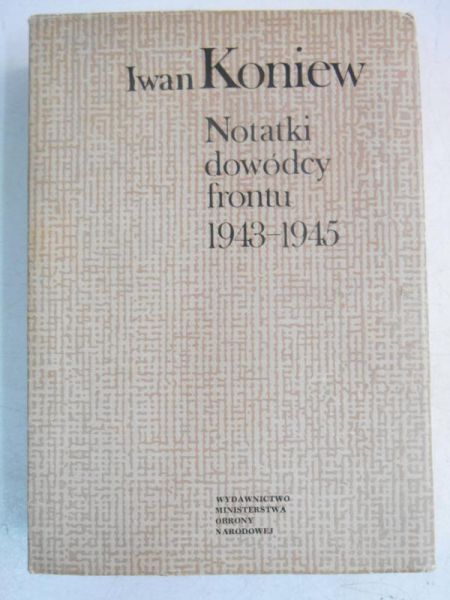 Notatki dowódcy frontu 1943-1945
