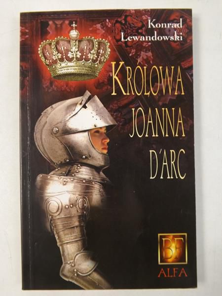 Lewandowski Konrad - Królowa Joanna Darc
