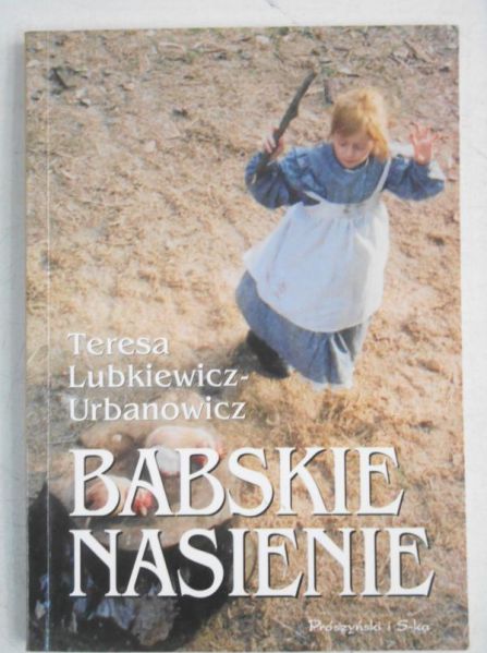 Lubkiewicz-Urbanowicz Teresa - Babskie nasienie