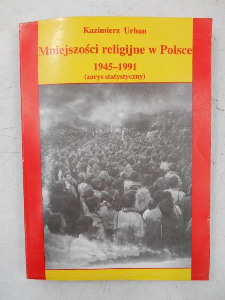 Mniejszości religijne w Polsce 1945-1991 (zarys statystyczny)