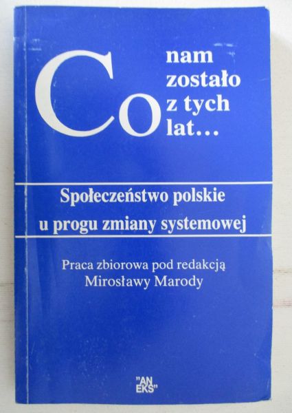 Co nam zostało z tych lat…