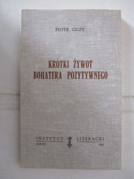 Krótki żywot bohatera pozytywnego